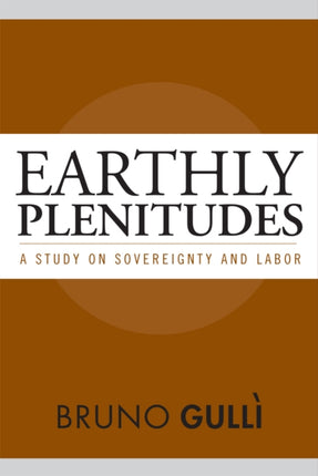 Earthly Plenitudes: A Study on Sovereignty and