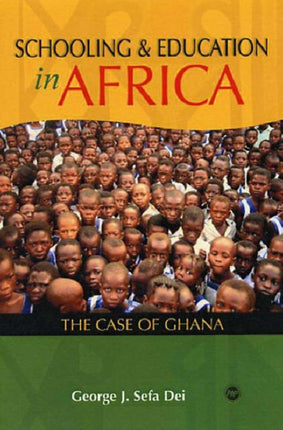 Schooling And Education In Africa: The Case of Ghana