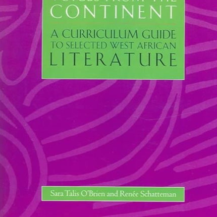 Voices From The Continent: A Curriculum Guide to Selected West African Literature