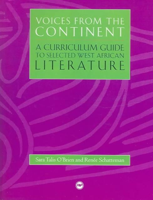 Voices From The Continent: A Curriculum Guide to Selected West African Literature