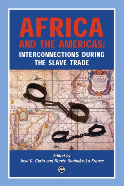 Africa And The Americas: Interconnections During the Slave Trade