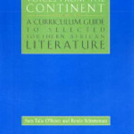 Voices From The Continent, Vol Iii: A Curriculum Guide to Selected Southern African Literature