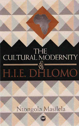 CULTURAL MODERNITY OF HIE DHLOMO THE