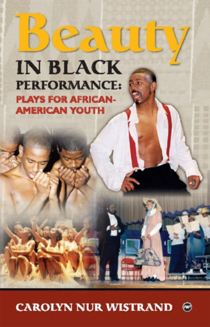 Beauty In Black Performance: Plays for African-American Youth