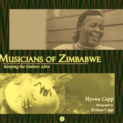 Musicians Of Zimbabwe: Keeping the Embers Alive