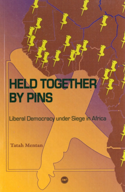 Held Together By Pins: Liberal Democracy under Siege in Africa