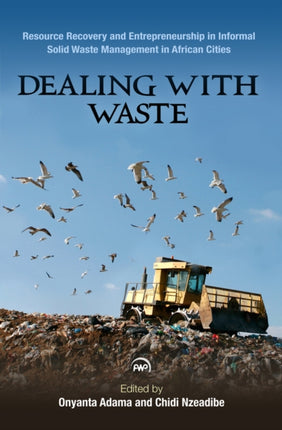 Dealing With Waste: Resource Recovery and Entrepreneurship in Informal Sector Solid Waste Management in African Cities