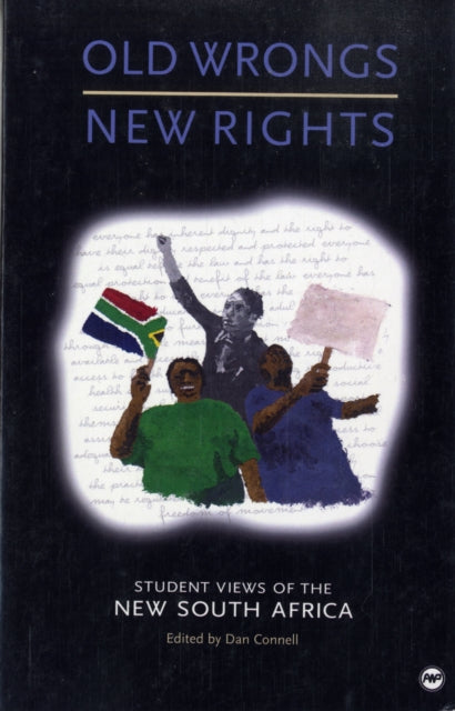 Old Wrongs, New Rights: Student Views of the New South Africa