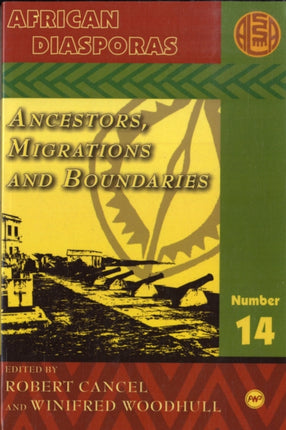 African Diasporas: Ancestors, Migrations and Boundaries