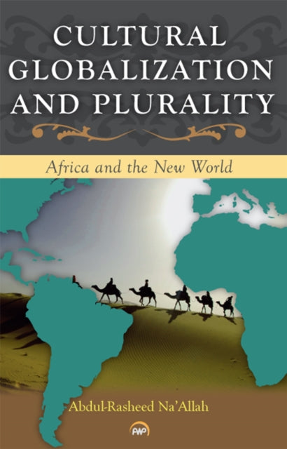 Cultural Globalization And Plurality: Africa and the New World