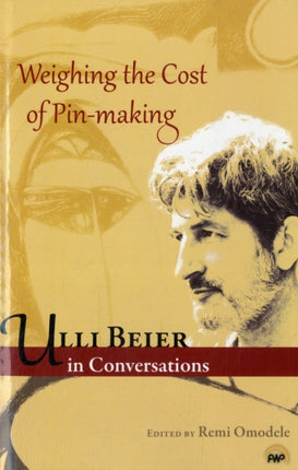 Weighing The Cost Of Pin Making: Ulli Beier in Conversation