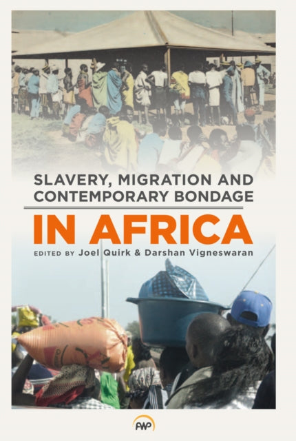 Slavery, Migration And Contemporary Bondage In Africa