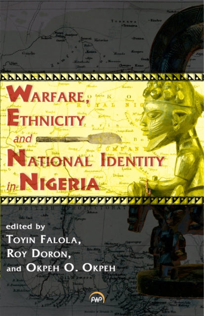 Warfare, Ethnicity And National Identity In Nigeria