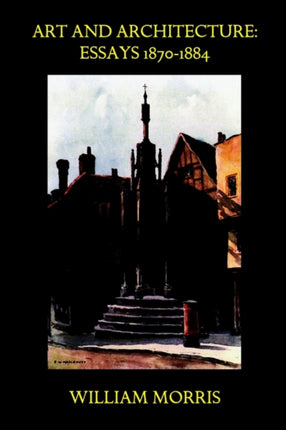 Art and Architecture: Essays 1870-1884