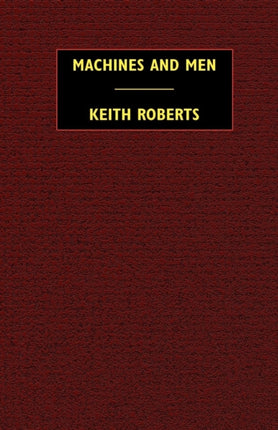Machines and Men: 10 Science Fiction Stories