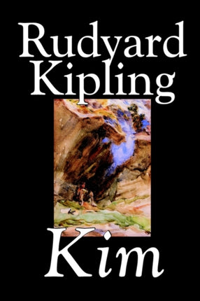 Kim by Rudyard Kipling, Fiction, Literary