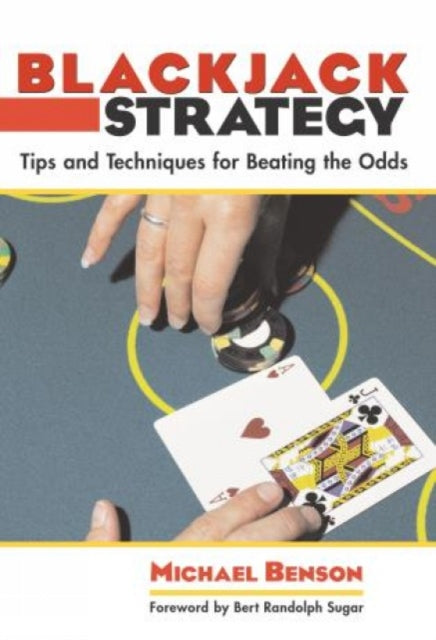 Blackjack Strategy: Tips And Techniques For