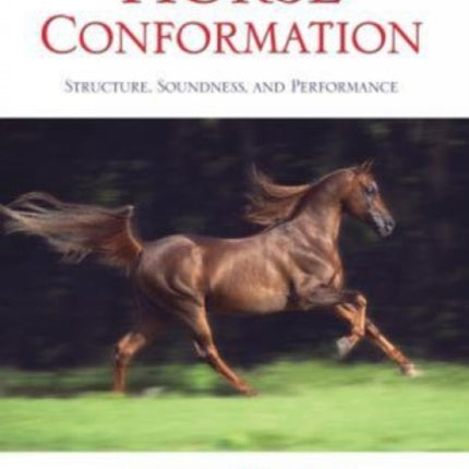 Horse Conformation: Structure, Soundness, And