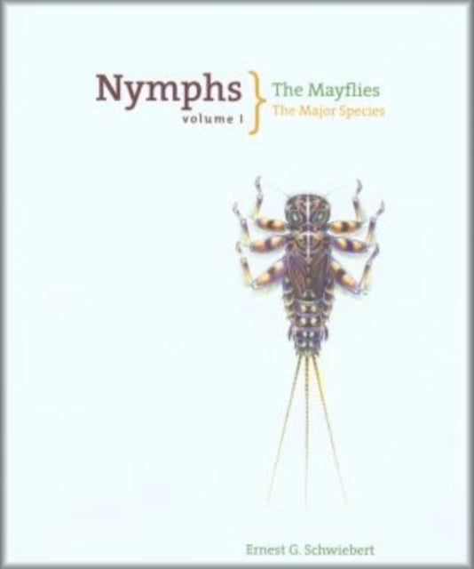 Nymphs, The Mayflies: The Major Species