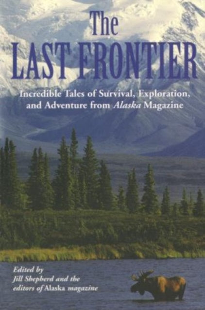 Last Frontier: Incredible Tales Of Survival,