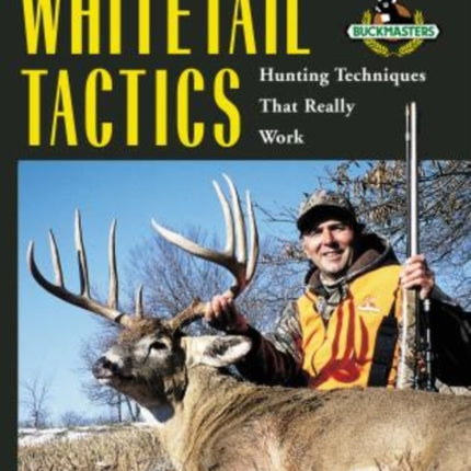 Jackie Bushman's Top 50 Whitetail Tactics: Hunting Techniques That Really Work