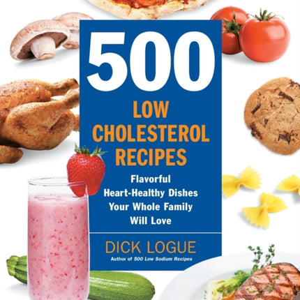 500 Low-Cholesterol Recipes: Flavorful