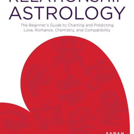 Relationship Astrology The Beginners Guide to