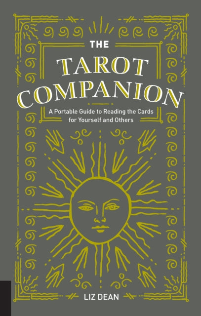 The Tarot Companion A Portable Guide to Reading the Cards for Yourself and Others