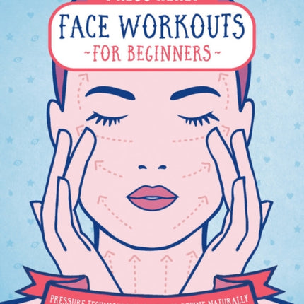 Press Here Face Workouts for Beginners