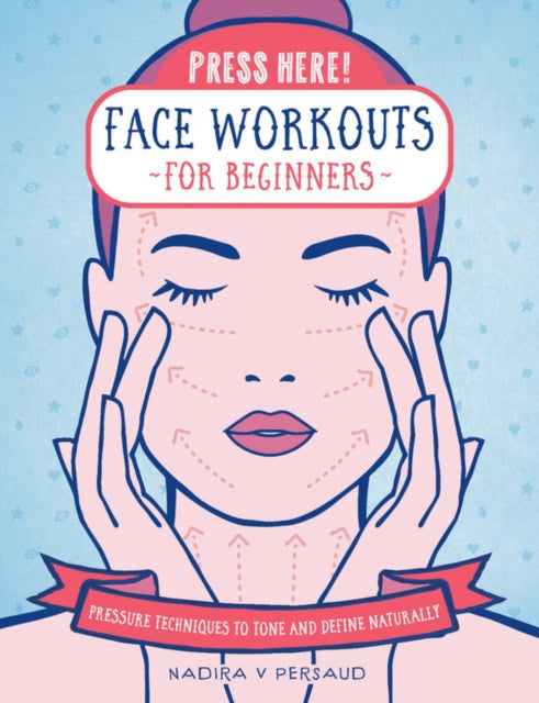 Press Here Face Workouts for Beginners