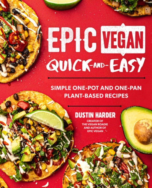 Epic Vegan Quick and Easy