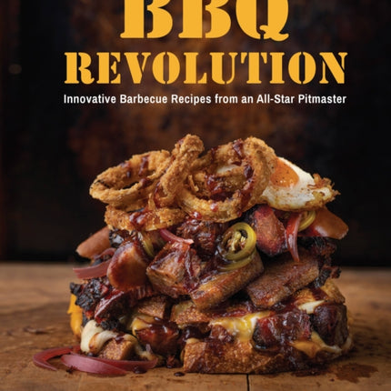BBQ Revolution Innovative Barbecue Recipes from
