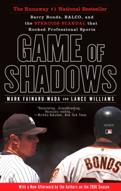 Game of Shadows: Barry Bonds, BALCO, and the