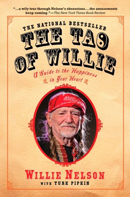 The Tao of Willie: A Guide to the Happiness in Your Heart