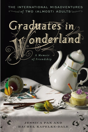Graduates In Wonderland: The International Misadventures of Two (Almost) Adults