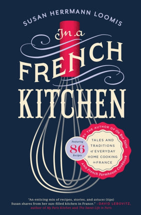 In a French Kitchen: Tales and Traditions of Everyday Home Cooking in France