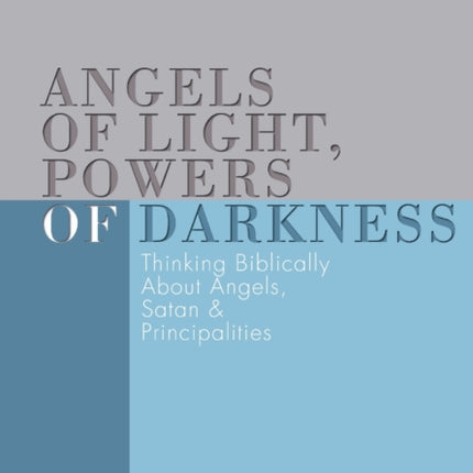 Angels of Light, Powers of Darkness