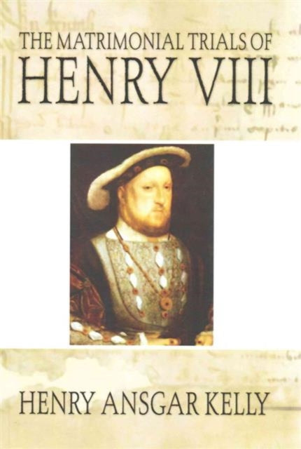 Matrimonial Trials of Henry VIII