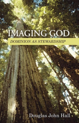 Imaging God: Dominion as Stewardship
