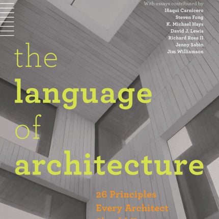 The Language of Architecture: 26 Principles Every Architect Should Know