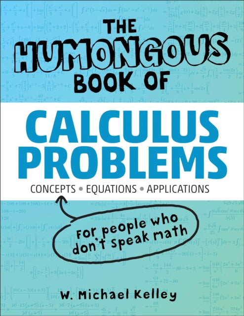 The Humongous Book of Calculus Problems