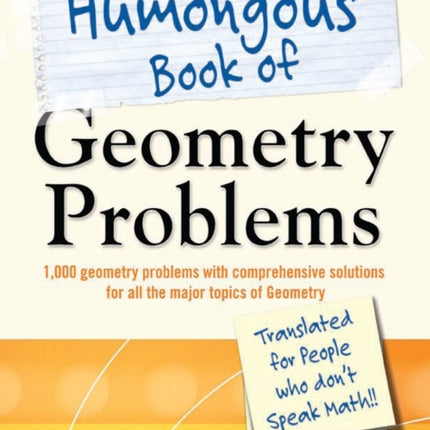 The Humongous Book of Geometry Problems