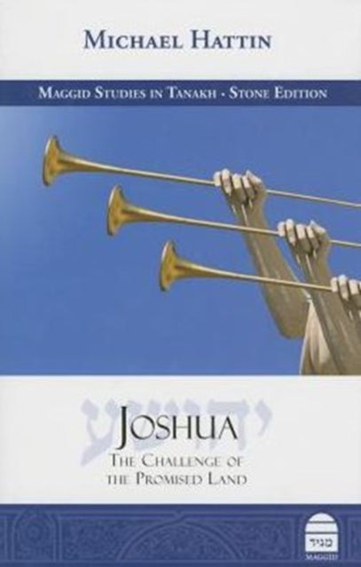 Joshua: The Challenge of the Promised Land