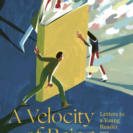 A Velocity of Being: Letters to A Young Reader