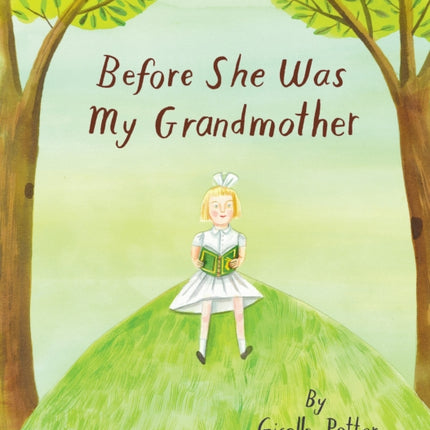 Before She Was My Grandmother
