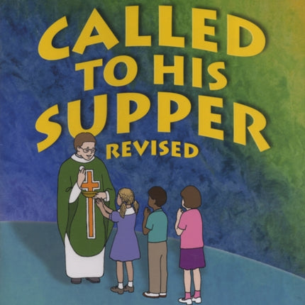 Called to His Supper: Student Book