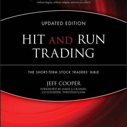 Hit and Run Trading: The Short-Term Stock Traders' Bible