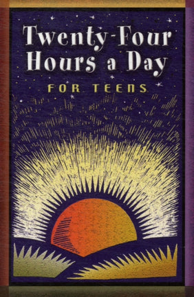 Twenty-four Hours A Day For Teens