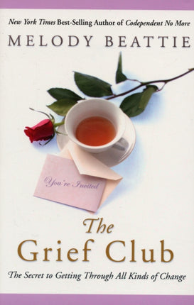 The Grief Club: The Secret to Getting Through All Kinds of Change