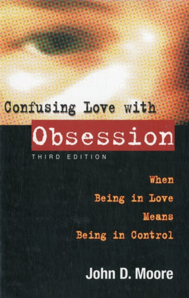 Confusing Love With Obsession